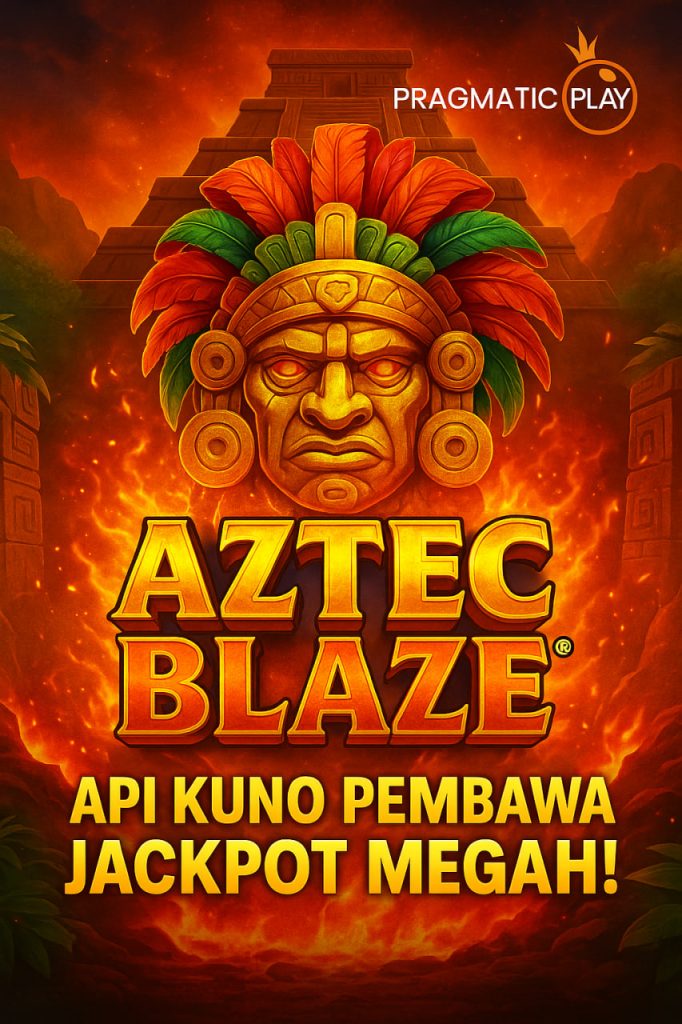 Aztec Blaze Api Kuno Pembawa Jackpot Megah!